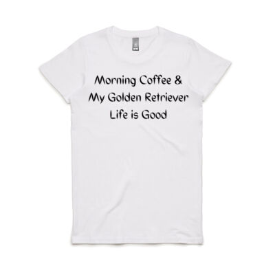 Morning Coffee and my Golden Retriever Life is Good Black Lettering Thumbnail