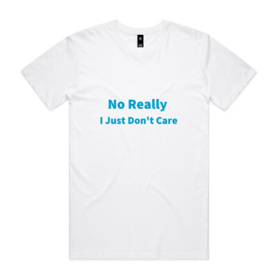 No Really, I just don't Care Men's Sarcastic Tee Thumbnail