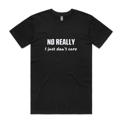No Really, I just don't Care Men's Sarcastic Tee Thumbnail
